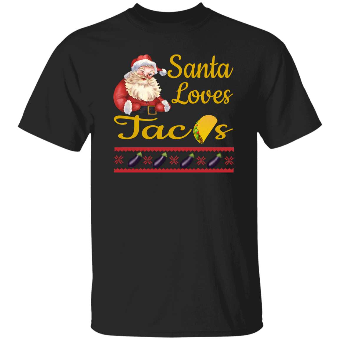 Ugly Naughty Christmas T-shirt Tacos Double Meaning