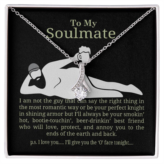 To My Soulmate Alluring Beauty Necklace  I Will Love Protect And Annoy You