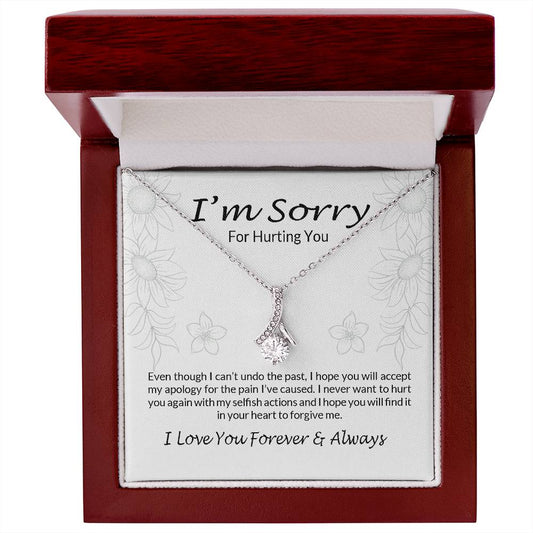 I'm Sorry For Hurting You Alluring Love Necklace For Soulmate I Love You Forever & Always