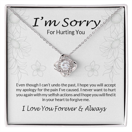 To My Forever Love I'm Sorry For Hurting You Love Knot Necklace