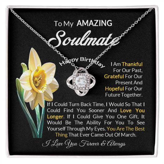 To My Amazing Soulmate  March Birth Month Flower Love Knot Necklace