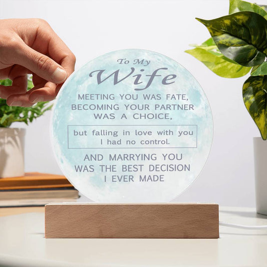 To My Wife Acrylic Circle Nightlight Marrying You Was The Best Decision I Ever Made