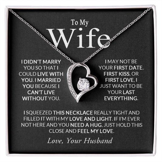 To My Wife – Love Heart Necklace – Your Last Everything